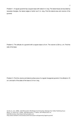 2 
 
Acorda, G., et al., (2005).  Solid Mensuration (Workbook). Kumintang Ilaya, Batangas City: Feliber Publishing House 
Bla