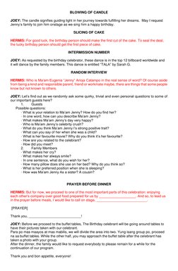 BLOWING OF CANDLE 
 
JOEY: The candle signifies guiding light in her journey towards fulfilling her dreams.  May I request 
J
