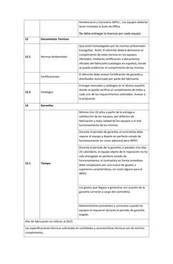 Penitenciario y Carcelario INPEC., Los equipos deberán
tener instalada la Suite de Office.
Se debe entregar la licencia por c