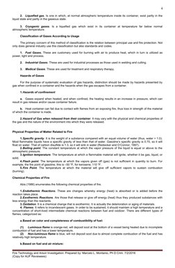 4
2.
Liquefied gas. Is one in which, at normal atmospheric temperature inside its container, exist partly in the
liquid state