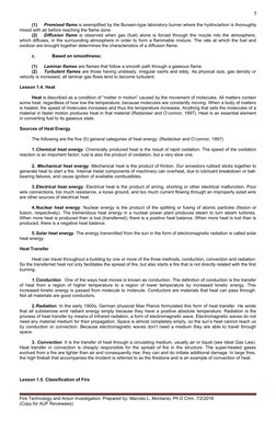 5
(1)
Premixed flame is exemplified by the Bunsen-type laboratory burner where the hydrocarbon is thoroughly
mixed with air b