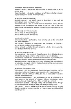 according to the involvement of the parties:
Unilateral contract - one party is bound to fulfill an obligation for an act by