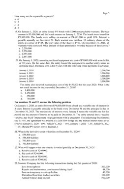Page 5 
How many are the reportable segments? 
a.  6 
b.  5 
c.  4 
d.  3 
 
19. On January 1, 2020, an entity issued