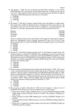 Page 8 
 
34. On January 1, 2020, the city government provided Plum Company a zero interest, 
P8,000,000 loan with a 4-year