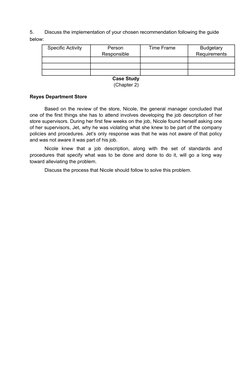 5.
Discuss the implementation of your chosen recommendation following the guide 
below:
Specific Activity
Person
Time Frame
B