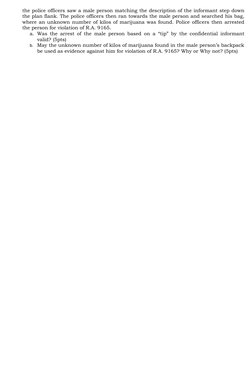 the police officers saw a male person matching the description of the informant step down
the plan flank. The police officers