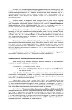 Continued crime is not a complex crime because it does not meet the requisites in order to be
considered a complex crime. In