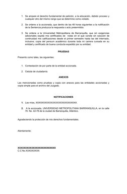 1.
Se ampare el derecho fundamental de petición, a la educación, debido proceso y
cualquier otro del mismo rango que se deter