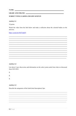 NAME:
GRADE AND STRAND:
SUBJECT TITLE: EARTH AND LIFE SCIENCE
Activity 1.1
10 points
Watch the video from the link below and
