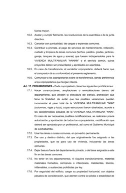 fuerza mayor.
16.2. Acatar y cumplir fielmente, las resoluciones de la asamblea o de la junta
directiva. 
16.3. Cancelar con
