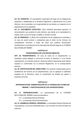 Art.  26. GARANTÍA.-  El copropietario responderá del pago de las obligaciones
adquiridas y establecidas en el presente regla