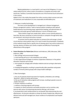 Medical globalization is a trend which is not new to the Philippines. It is now 
called medical tourism, where c