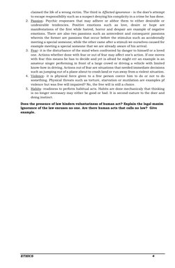 ETHICS 
 
   4 
claimed the life of a wrong victim. The third is Affected ignorance - is the doer’s attempt 
to escape resp