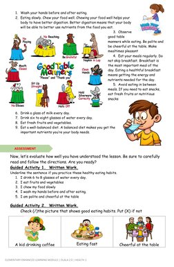 ELEMENTARY ENHANCED LEARNING MODULE | OLALA 2.0 | HEALTH 1 
1. Wash your hands before and after eating.  
2. Eating slowly.