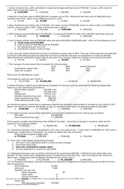 1. Genco Company has a 30% contribution margin percentage and fixed costs of P30,000.  To earn a 10% return on 
sales, Genc