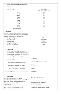 Let us answer what is written on the flash 
cards. 
 
Are you ready? 
 
10 + 9 
4 x 7 
8 + 7 
7 x 2 
6 x 6 
5 + 4 
8 x 4 
11