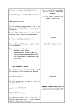 So what  are the  steps in  making fried  rice?       
 
 ?
Is it possible to put the rice first before cooking oil?
Okay, gr