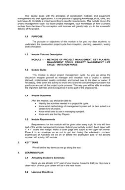 This  course  deals  with  the  principles  of  construction  methods  and  equipment,
management and their applications. It