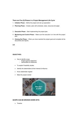 There are Five (5) Phases in a Project Management Life Cycle
1.
Initiation Phase – Define the project and set up expectation