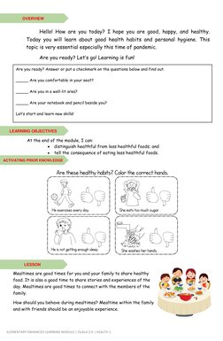 ELEMENTARY ENHANCED LEARNING MODULE | OLALA 2.0 | HEALTH 1 
 
 
 
Hello! How are you today? I hope you are good, happy, and