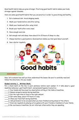 ELEMENTARY ENHANCED LEARNING MODULE | OLALA 2.0 | HELATH 1 
 
Good health habits help you grow stronger. Practicing good he