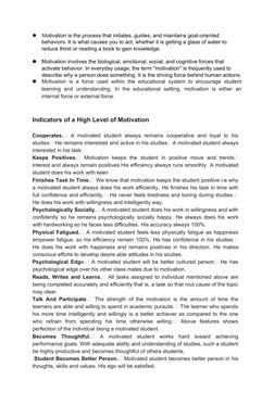 
Motivation is the process that initiates, guides, and maintains goal-oriented 
behaviors. It is what causes you to act, whe