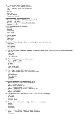 19.
Vina meets  a new member of OSIS.
Vina   :   Hello, I’m Vina. What’s your name?
Nila    :   My name is Nila. Nice to meet