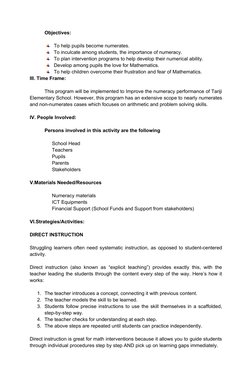 Objectives:
To help pupils become numerates. 
To inculcate among students, the importance of numeracy. 
To plan intervention