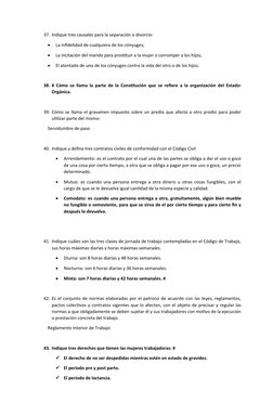 37. Indique tres causales para la separación o divorcio: 

La infidelidad de cualquiera de los cónyuges; 

La incitación de