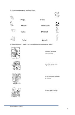 Los niños sacan sus 
juguetes para 
Los niños cantan unos
villancicos para 
La tía y los niños viajan en 
el autobús.
El papá