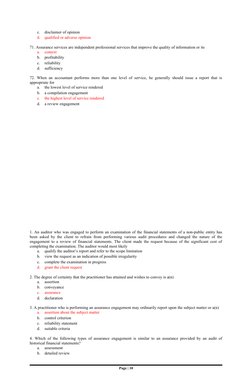 c.
disclaimer of opinion
d.
qualified or adverse opinion
71. Assurance services are independent professional services that im