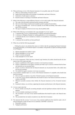16. When performing a review of the financial statements of a non public entity the CPA should:
A.
Obtain an understanding of