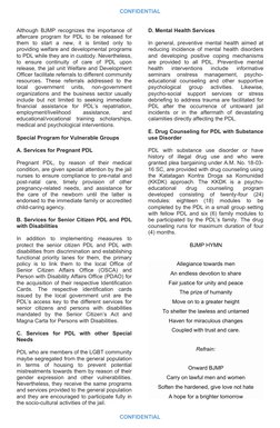 CONFIDENTIAL
Although BJMP recognizes the importance of
aftercare program for PDL to be released for
them  to  start  a  new,