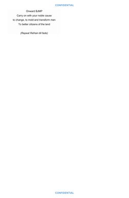 CONFIDENTIAL
Onward BJMP
Carry on with your noble cause
to change, to mold and transform men
To better citizens of the land
 