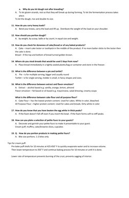 a.
Why do you let dough rest after kneading?
A.
To let gluten strands, rest so that they will break up during forming. To let