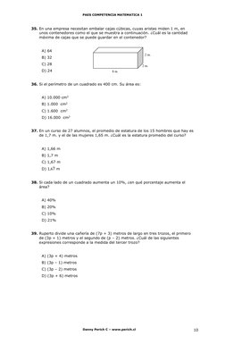 PAES COMPETENCIA MATEMATICA 1 
Danny Perich C – www.perich.cl 
10 
35. En una empresa necesitan embalar cajas cúbicas, cuyas