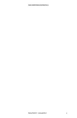 PAES COMPETENCIA MATEMATICA 1 
Danny Perich C – www.perich.cl 
2 
 
 
 
 
 
 
 
 
 
 
 
 
 
 
 
 
 
 
 
