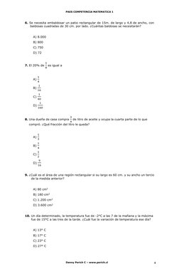 PAES COMPETENCIA MATEMATICA 1 
Danny Perich C – www.perich.cl 
4 
6. Se necesita embaldosar un patio rectangular de 15m. de l