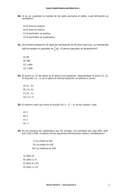 PAES COMPETENCIA MATEMATICA 1 
Danny Perich C – www.perich.cl 
7 
20. Si en un cuadrado la medida de los lados aumenta al dob