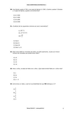 PAES COMPETENCIA MATEMATICA 1 
Danny Perich C – www.perich.cl 
9 
30. Una libreta cuesta $ 700 y una caja de lápices $ 1.000.