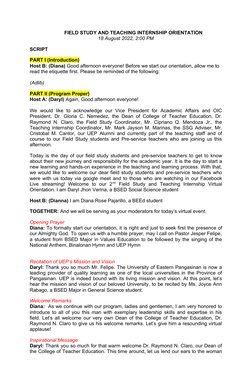 FIELD STUDY AND TEACHING INTERNSHIP ORIENTATION
18 August 2022, 2:00 PM
 
SCRIPT
 
PART I (Introduction)
Host B: (Diana) Good