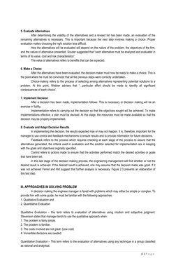 4 | P a g e
5. Evaluate Alternatives
After determining the viability of the alternatives and a revised list has been made, an