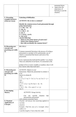 monomial factor.
c.
Appreciates the 
importance of 
factoring in real-life 
situation.
.
C. Presenting 
examples/instances 
o