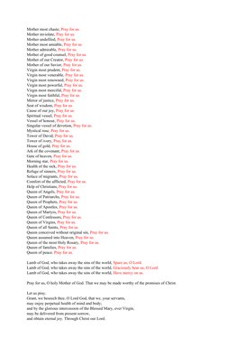 Mother most chaste, Pray for us.
Mother inviolate, Pray for us.
Mother undefiled, Pray for us.
Mother most amiable, Pray for