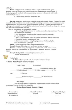 refill after.  
Reuse – simply means to use it again or find a way to use the materials again. 
 Example: 1. Use an eco-bag