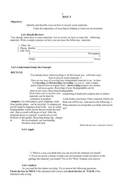 4 
DAY 3  
 Objectives 
∙ Identify and describe ways on how to recycle waste materials. 
∙
Value the importance of recycling