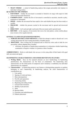 Questioned Document Exam. -Lecture
Topics for Finals
7. TRAIT STROKE – a school of handwriting analysis that assigns personal