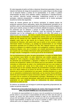 En este respuesta el perito se limita a relacionar situaciones generales y hace una
relación de factores de riesgo de la paci