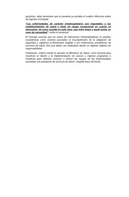 perjuicios, debe demostrar que el paciente ya portaba el cuadro infeccioso antes
de ingresar al hospital.
“Las  enfermedades