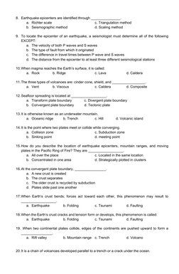 8. Earthquake epicenters are identified through _______________.
a. Richter scale
c. Triangulation method
b. Seismographic me